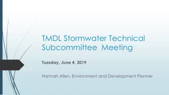 Subcommittee  Meeting  Tuesday, June 4, 2019  Hannah Allen, Environment and Development Planner