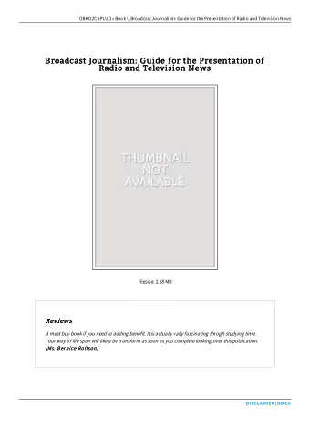 Broadcast Journalism: Guide for the Presentation of  Broadcast Journalism: Guide for the