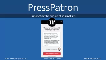 PressPatron  Suppor&amp;ng the future of journalism  Email  Email: alex@presspatron.com