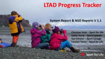 LTAD Progress Tracker  System Report &amp; NSO Reports V 1.1 Christian Hrab  Sport for Life