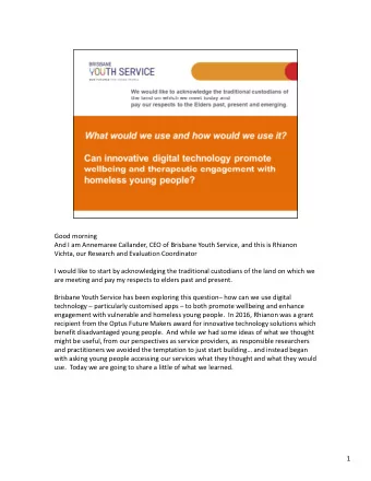 Good morning  And I am Annemaree Callander, CEO of Brisbane Youth Service, and this is Rhianon