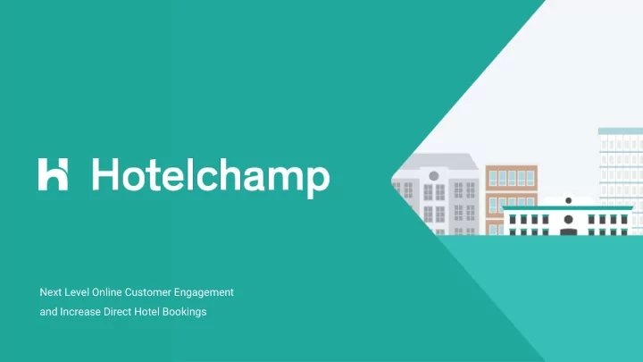 next level online customer engagement and increase direct