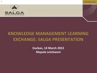 EXCHANGE: SALGA PRESENTATION  Durban, 14 March 2013  Mapule Letshweni  www.salga.org.za  BACKGROUND