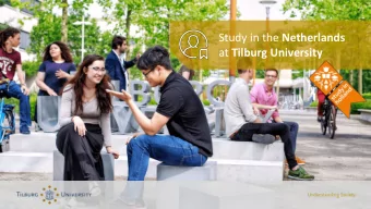 Study in the Netherlands at Tilburg University Study in the Netherlands at Tilburg University