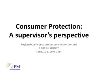 Consumer Protection:  A supervisors perspective  Regional Conference on Consumer Protection and