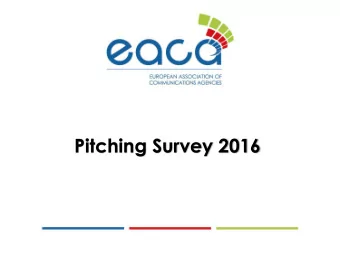 Pitching Survey 2016 23 out of 31 associations  participated in a survey 74% of EACA member