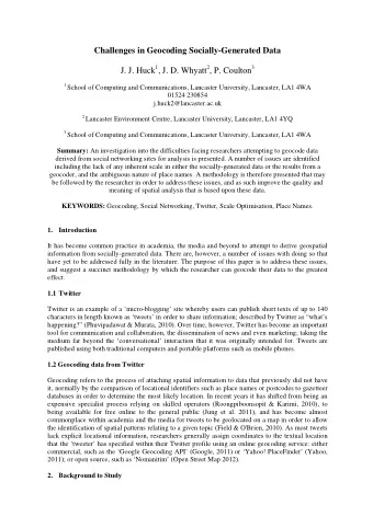 Challenges in Geocoding Socially-Generated Data J. J. Huck 1 , J. D. Whyatt 2 , P. Coulton 3 1