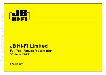 For personal use only  JB Hi Fi Limited  JB Hi-Fi Limited  Full Year Results Presentation  30 June