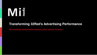 Transforming 32Reds Advertising Performance  How marketing communications fuelled an online