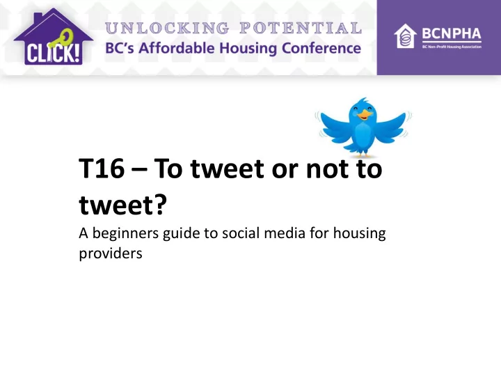t16 to tweet or not to tweet