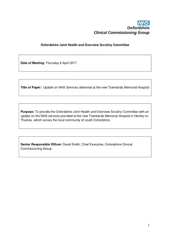 Oxfordshire Joint Health and Overview Scrutiny Committee Date of Meeting: Thursday 6 April 2017