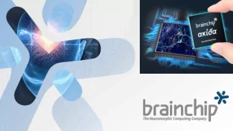 1  Brainchip  OCTOBER 2017  |  Agenda  Neuromorphic computing background  Akida Neuromorphic