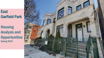 Ga  Garfield  ield Par  Park  Housing  Analysis and  Opportunities  Spring 2019  Project Purpose