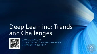 and Challenges  DAVIDE BACCIU  DIPARTIMENTO DI INFORMATICA  UNIVERSIT DI PISA  Trends  BioMedical