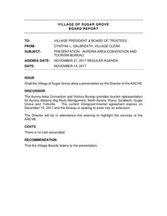 VILLAGE OF SUGAR GROVE  BOARD REPORT TO:  VILLAGE PRESIDENT &amp; BOARD OF TRUSTEES FROM:  CYNTHIA