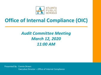 Office of Internal Compliance (OIC)  Audit Committee Meeting  March 12, 2020  11:00 AM  Presented