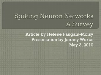 Article by Helene Paugam-Moisy  Presentation by Jeremy Wurbs  May 3, 2010  Motivation