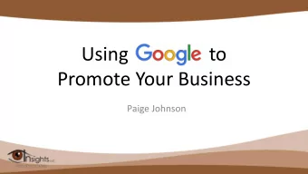 Using                 to  Promote Your Business  Paige Johnson  Paige Johnson  paige@insightsvt.com