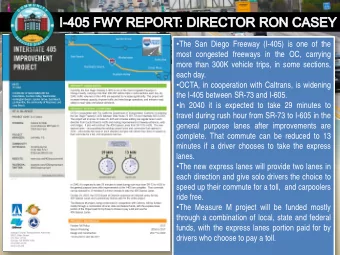 The San Diego Freeway (I-405) is one of the  most congested freeways in the OC, carrying  more