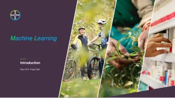 Machine Learning  ///////////  Introduction  May 2018 / Katja Gla  Agenda  Overview  Neural