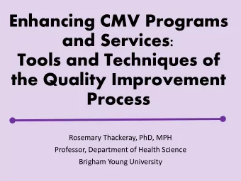 Enhancing CMV Programs  and Services:  Tools and Techniques of  the Quality Improvement  Process