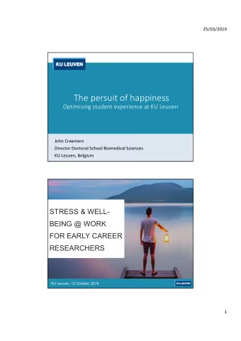The persuit of happiness  Optimising student experience at KU Leuven  John Creemers  Director