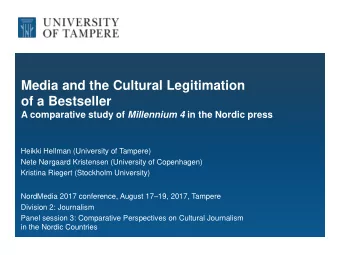 Media and the Cultural Legitimation  of a Bestseller A comparative study of Millennium 4 in the