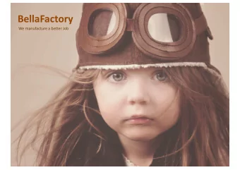 BellaFactory  We  manufacture  a  better  Job  BellaFactory Project  What  is