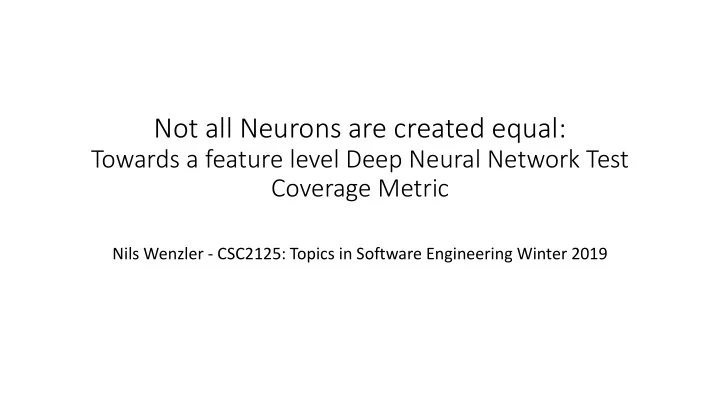 not all neurons are created equal