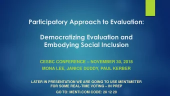 Participatory Approach to Evaluation:  Democratizing Evaluation and  Embodying Social Inclusion