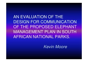 AN EVALUATION OF THE  DESIGN FOR COMMUNICATION  OF THE PROPOSED ELEPHANT  MANAGEMENT PLAN IN SOUTH