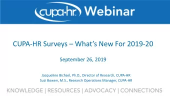 CUPA-HR Surveys  Whats New For 2019-20  September 26, 2019  Jacqueline Bichsel, Ph.D.,