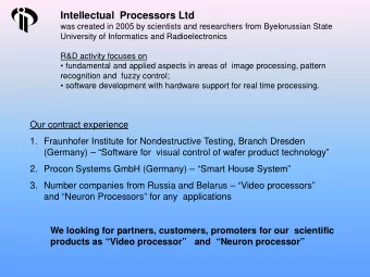 Intellectual  Processors Ltd  was created in 2005 by scientists and researchers from Byelorussian
