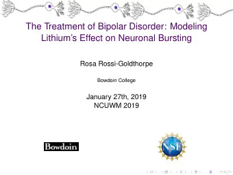The Treatment of Bipolar Disorder: Modeling  Lithiums Effect on Neuronal Bursting  Rosa