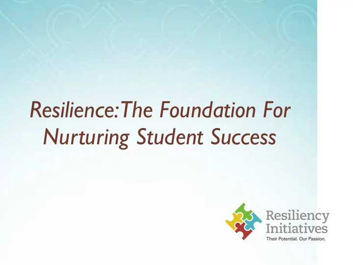 resilience the foundation for nurturing student success