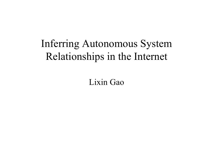 inferring autonomous system relationships in the internet