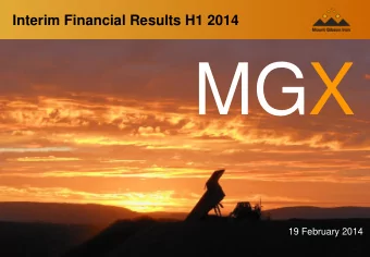 MGX  19 February 2014  1  Disclaimer  This Document is Confidential and may not be reproduced,