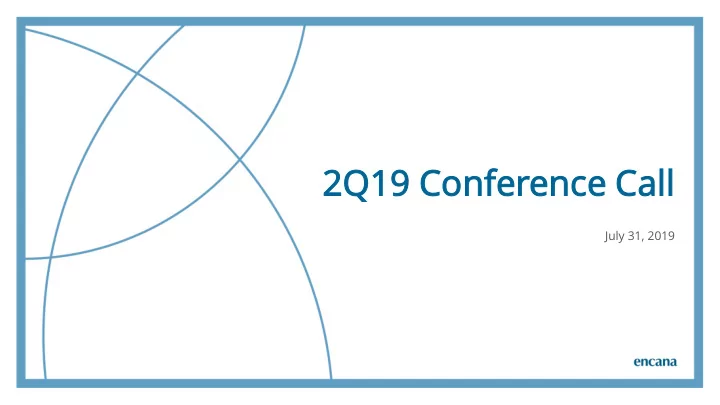 2q19 c 19 confe ference c call