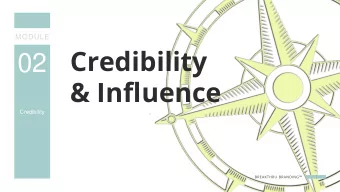 02  &amp; Influence  Credibility  BREAKTHRU BRANDING  1  02  MODULE  DAY 6  The Brand Map