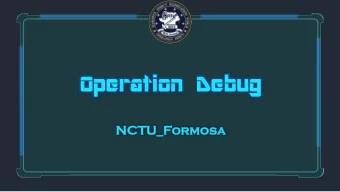 Operation Debug  NCT  NCTU_F  U_For  ormosa  mosa  Harmful  ful Insect  ect Eliminatio  mination  n