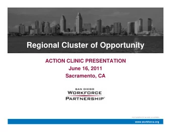 Regional Cluster of Opportunity  ACTION CLINIC PRESENTATION  June 16, 2011  Sacramento, CA