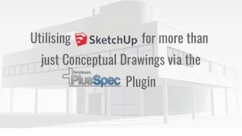 Utilising                       for more than  just Conceptual Drawings via the  Plugin  PlusSpec
