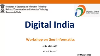 Digital India  Workshop on Geo-Informatics by Kerala SeMT  Mr. Adi Seshu K  - 30 March 2016