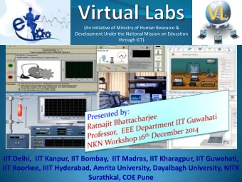 IIT Delhi,  IIT Kanpur, IIT Bombay,  IIT Madras, IIT Kharagpur, IIT Guwahati,  IIT Roorkee, IIIT