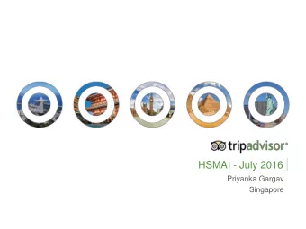 HSMAI - July 2016  Priyanka Gargav  Singapore More than 80% of users feel that  TripAdvisor reviews