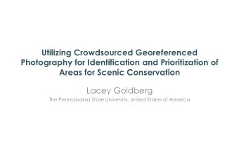 Utilizing Crowdsourced Georeferenced  Photography for Identification and Prioritization of  Areas
