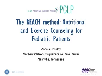 and Exercise Counseling for  Pediatric Patients  Angela Holliday  Matthew Walker Comprehensive Care