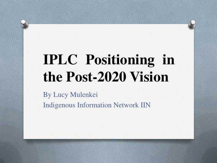 iplc positioning in the post 2020 vision