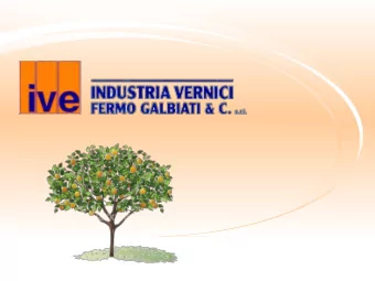 IVE: SITE OF SEREGNO (MB), ITALY  WWW.IVEVERNICI.COM  IVE: THE COMPANY  IVE was founded in 1941