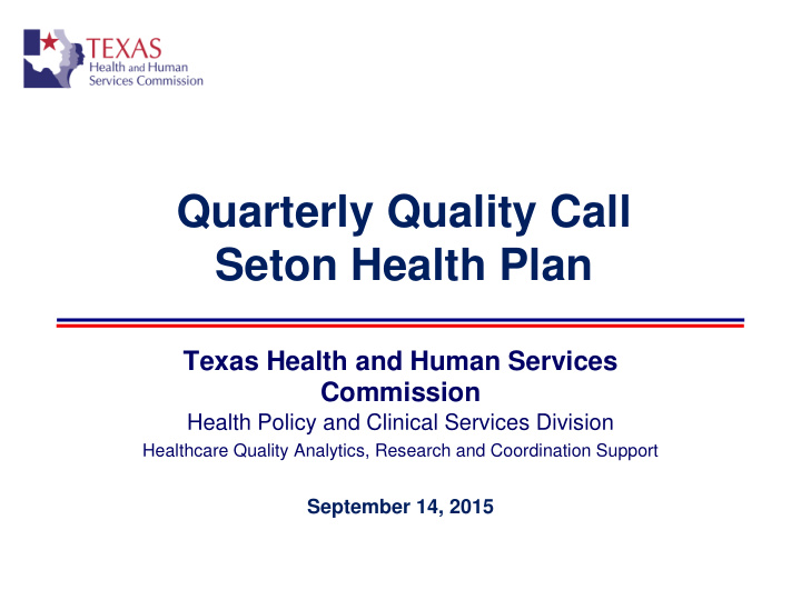 quarterly quality call seton health plan